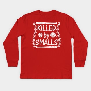 Killing Me Smalls Killed by Smalls Funny Baseball Kids Long Sleeve T-Shirt